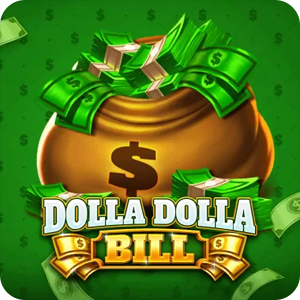 DOLLA DOLLA BILL