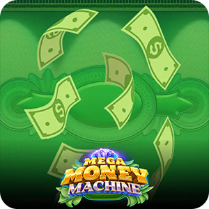 MEGA MONEY MACHINE